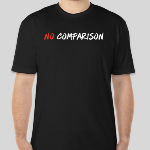 The No Comparison t-shirt features the words no comparison displayed in a raw and dramatic font. The classic BHS logo is applied to the back of the t-shirt.
